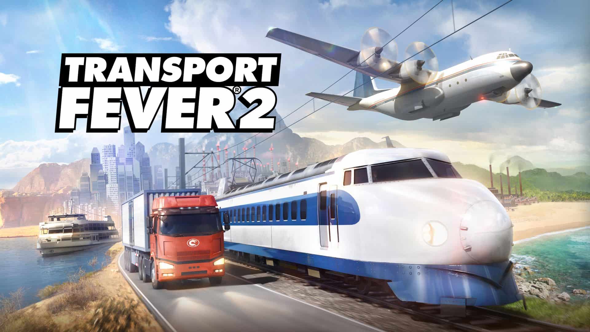Tycoon SIM Transport Fever 2 Launches Today On Steam & GOG.COM